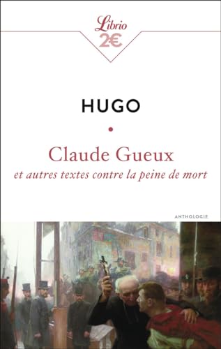 Claude Gueux et autres textes contre la peine de mort von J'AI LU